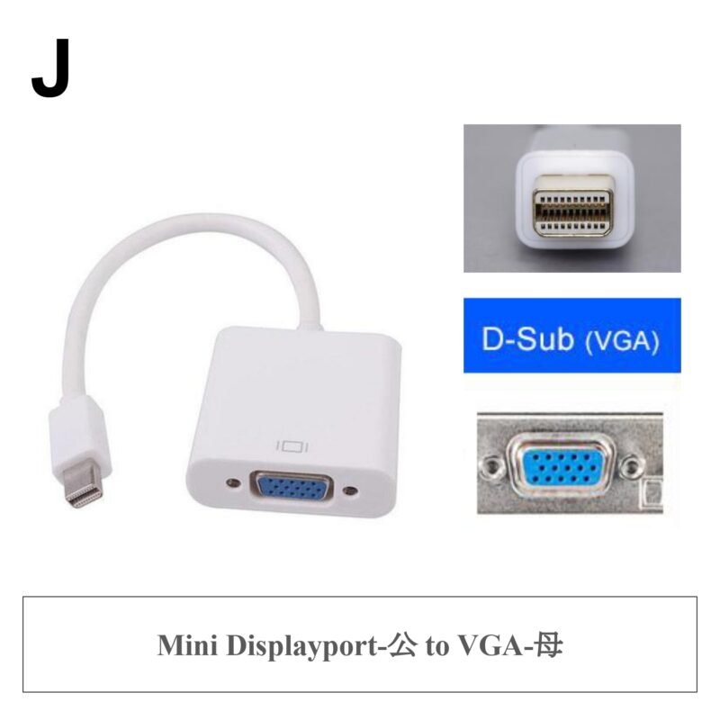 J ✤ Mini Displayport-公 to VGA-母